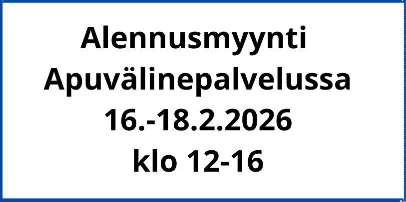 Alennusmyynti apuvälinepalvelussa 16.-18.2.2026 klo 12-16